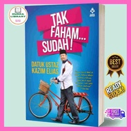 Buku Motivasi Santai TAK FAHAM... SUDAH Karya Hebat Datuk Ustaz Kazim Elias
