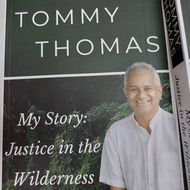 My Story: Justice In Wilderness by Tommy Thomas Memoir former Attorney General Malaysia. Insider’s a