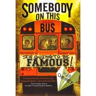 (BX) Somebody On This Bus Is Going To Be Famous (ISBN:9781402292972)