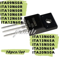 10 Pieces Brand New ITA09N50A ITA10N60R ITA10N50R ITA10N65R ITA12N65R ITA12N60R ITA13N60A ITA13N65A 