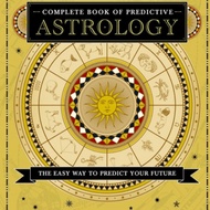 The Complete Book Of Predictive Astrology by Kris Brandt