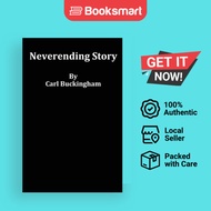 Neverending Story by Carl Buckingham (Author) - 9781916696686