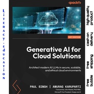 GENERATION AI FOR CLOUD SOLUTIONS: modern Architect AI LLMs in scure, scalable, and ethical cloud en