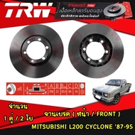 TRW จานเบรค (หน้า-หลัง) MITSUBISHI L200 CYCLONE ปี 1987-1995 จานดิสก์เบรก ดรัมเบรค