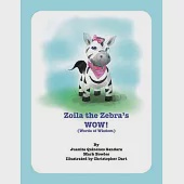 Zoila the Zebra’’s WOW!: Words of Wisdom