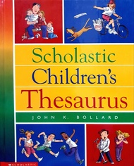 SCHOLASTIC CHILDREN’s THESAURUS : JOHN K. BOLLARD