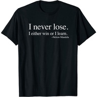 NEW LIMITED I Never Lose I Either Win Or I Learn T-Shirt