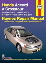 Haynes Honda Accord & Crosstour Automotive Repair Manual ─ Honda Accord 2003 Through 2012 / Honda Cr