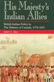 His Majesty's Indian Allies Robert S. Allen