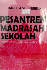 Pesantren Madrasah Sekolah - Karel A Steenbrink - NR