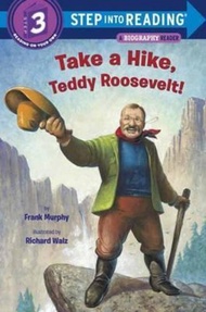Take A Hike, Teddy Roosevelt! by Frank Murphy (US edition, paperback)