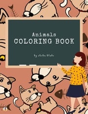 Animals Coloring Book for Kids Ages 3+ (Printable Version) Sheba Blake