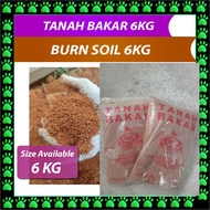 6KG Burn Soil Tanah Bakar Tanah Merah Bakar Red Burnt Soil Tanah Top Soil Tanah Baja Mixed Soil Orga