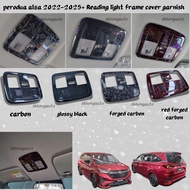Perodua alza 2022-2025+ car reading light frame cover garnish accessories alza new model skhongauto