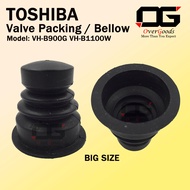 TOSHIBA BIG SIZE VH-B900G VH-B1100W VALVE PACKING / VALVE BELLOW / DRAIN VALVE GETAH BERROW / GETAH 