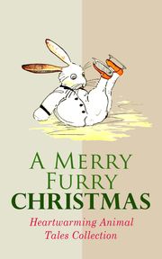 A Merry Furry Christmas: Heartwarming Animal Tales Collection Beatrix Potter