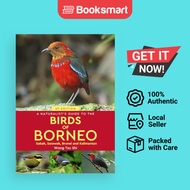 A Naturalist's Guide to the Birds of Borneo Sabah, Sarawak, Brunei and | 9781913679446