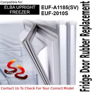 ELBA UPRIGHT FREEZER Refrigerator Fridge Door Seal Gasket Rubber Replacement EUF-A1185(SV) EUF-2010S
