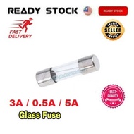 (1pcs) Glass Fuse / Fast Blow Fuse 3A / 0.5A / 5A 250V ✅