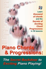 Piano Chords & Progressions:: The Secret Backdoor to Exciting Piano Playing! Piano Chords & Progress