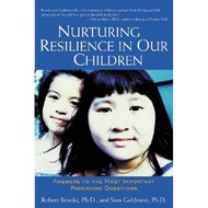 nurturing resilience in our children answers to the most important parenting questions Brooks, Rober