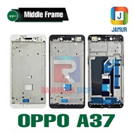 OPPO A37 FRAME OPPO A37 MIDDLE FRAME OPPO A37