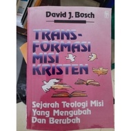 CHRISTIAN MISSION TRANSFORMATION - David J. Bosch Bosch Bosch