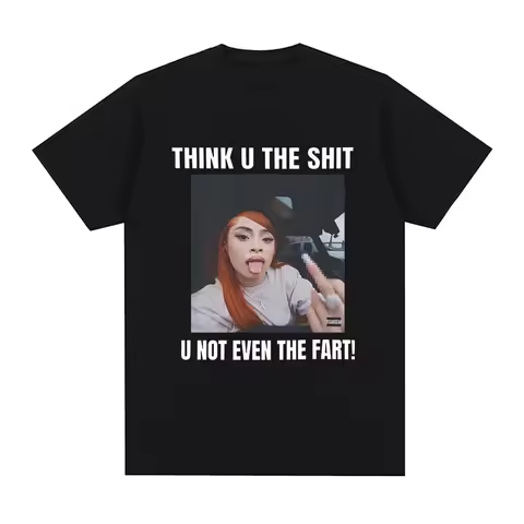 Funny Meme Ice Spice Think U The Shit U Not Even The Fart T-shirt Womens Fashion Hip Hop T-shirt Cas