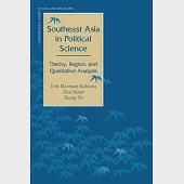 Southeast Asia in Political Science: Theory, Region, and Qualitative Analysis