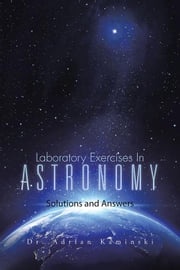 Laboratory Exercises in Astronomy Dr. Adrian Kaminski