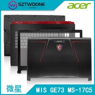 Suitable For MSI/MSI GE73VR MS-17C1 17C3 17C5 A Shell B C D Shaft Cover Screen Notebook Computer