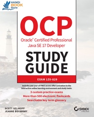 OCP Oracle Certified Professional Java SE 17 Developer Study Guide Exam 1Z0-829
