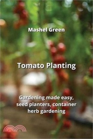Tomato Planting: Gardening made easy, seed planters, container herb gardening
