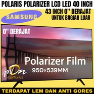 POLARIS POLARIZER LCD LED 43 INCH 0" DEGREE SAMSUNG FOR OUTSIDE OR FRONT 0" DEGREE