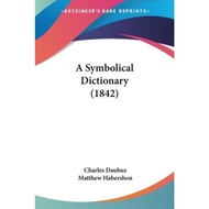 A Symbolical Dictionary (1842) by Charles Daubuz (US edition, paperback)
