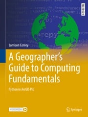 A Geographer's Guide to Computing Fundamentals Jamison Conley