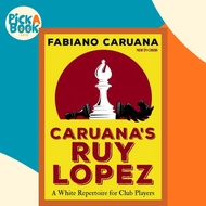 [100% Original Books] - Caruana's Ruy Lopez - A White Repertoire for Club by Fabiano Caruana (UK edi