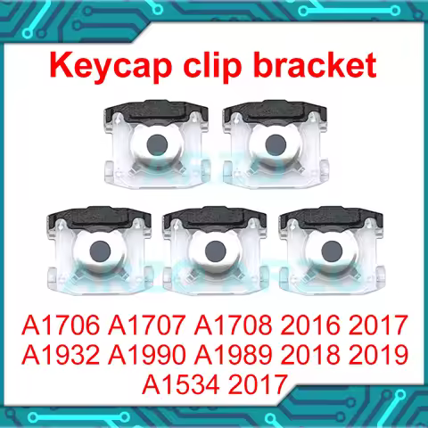 New Laptop Keycap clip bracket For Macbook Pro A1706 A1707 A1708 2016 2017 A1932 A1990 A1989 2018 20