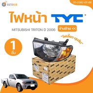 TYC ไฟหน้า MITSUBISHI TRITON ปี 2006 (20-C059-05-6B 20-C060-05-6B) (1 ชิ้น) | AUTOHUB