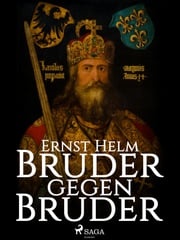 Bruder gegen Bruder Ernst Helm