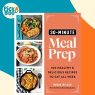 30-Minute Meal Prep - 100 Healthy and Delicious Recipes to Eat All Week by Robin Miller (UK edition,