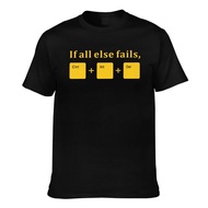 Premium Cotton If All Else Fails Ctrl Alt Del Tech Support Geek Good Quality T-Shirt For Mans