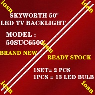 50SUC6500 SKYWORTH 50" LED TV BACKLIGHT (LAMP TV) SKYWORTH 50 INCH LED TV BACKLIGHT 50SUC6500