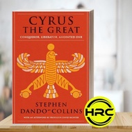 Cyrus the Great: Conqueror, Liberator, Anointed One Stephen Dando-Coll