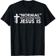 Normal Isn'T Coming Back Jesus Is Christian BBle T-Shirt