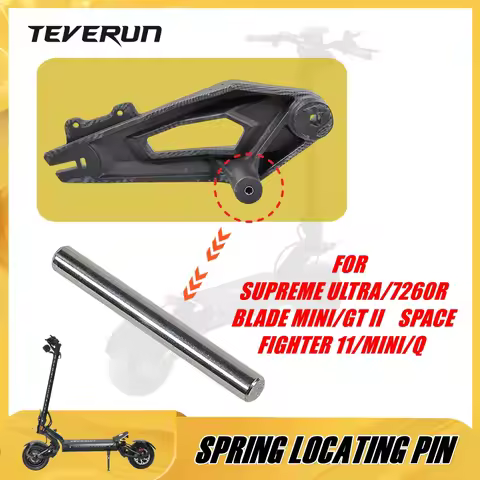 Spring Locating Pin for TEVERUN FIGHTER SUPREME ULTRA 11 11+ 7260R Q BLADE GT II MINI Electric Scoot