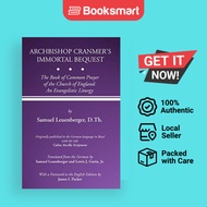 Archbishop Cranmer's Immortal Bequest - Paperback - English - 9781592446797