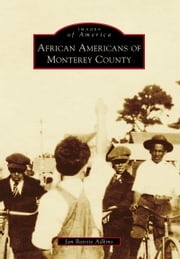 African Americans of Monterey County Jan Batiste Adkins