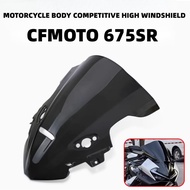 For CFMOTO 675SR COWLING VISOR WINDSCREEN BODY COMPETITIVE HIGH WINDSHIELD motorcycle accessories
