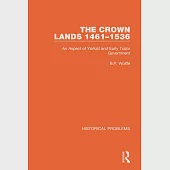 The Crown Lands 1461-1536: An Aspect of Yorkist and Early Tudor Government